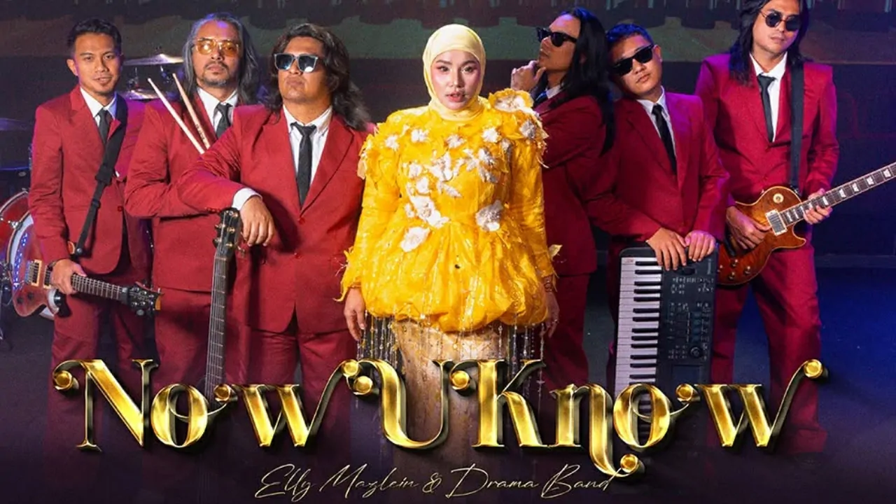 lirik now u know - elly mazlein drama band